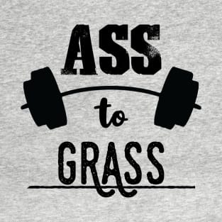 Ass to Grass T-Shirt